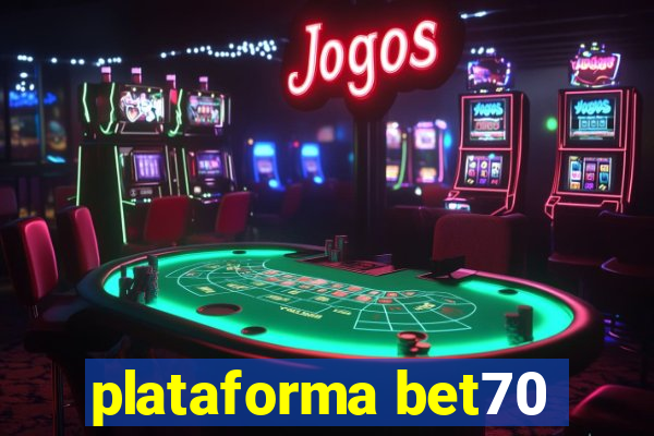 plataforma bet70